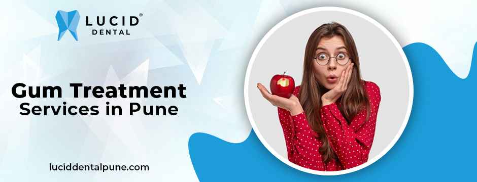 gum treatment services in Pune